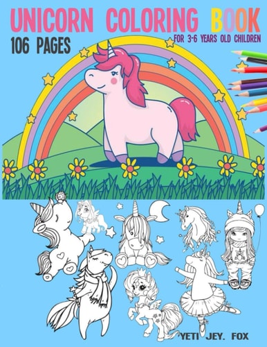 Unicorn Coloring Book Unicorn Activity Book For Children 3-6 Years 106 Pages for Your Children to Have Fun Coloring These Beautiful Unicorns