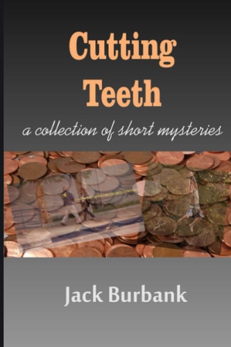 Cutting Teeth A Collection of Short Mystery Suspense Stories
