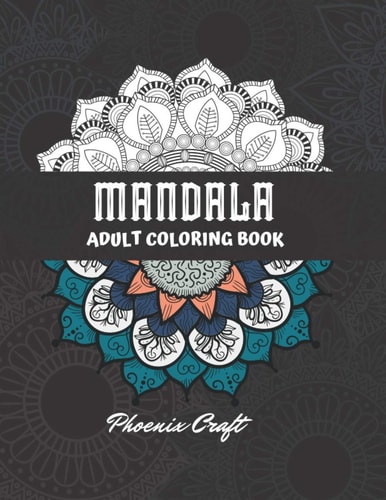 Mandala Adult Coloring Book A New Mandala Coloring Book For Adult Relaxation and Stress Management
