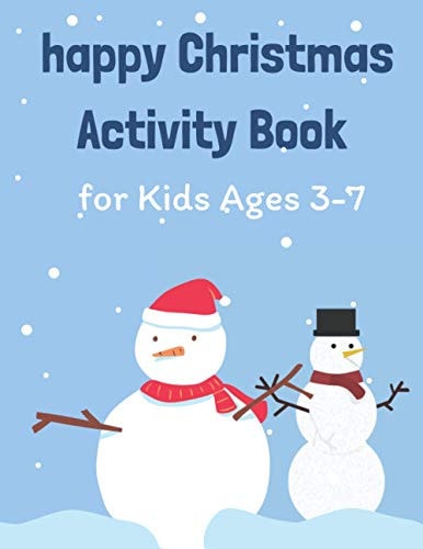 Happy Christmas Activity Book for Kids Ages 3-7 Children's Christmas Activities Book: Coloring, Mazes, Addition ... And Get Away A Gift for Girls and Boys.