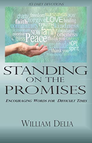 Standing on the Promises Encouraging Words for Difficult Times