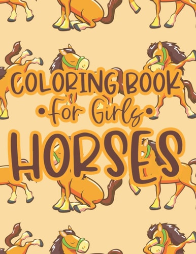 Coloring Book For Girls Horses Coloring And Tracing Activity Sheets with Horse Designs, Equine Illustrations To Color