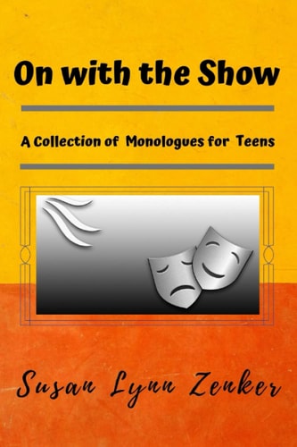 On with the Show A Collection of Monologues for Teens