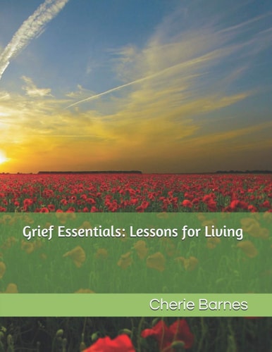 Grief Essentials Lessons for Living