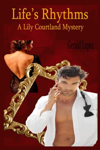 Life's Rhythms A Lily Courtland Mystery