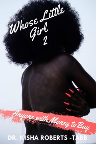 Whose Little Girl 2 Anyone with Money to Buy