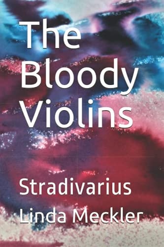 The Bloody Violins Stradivarius