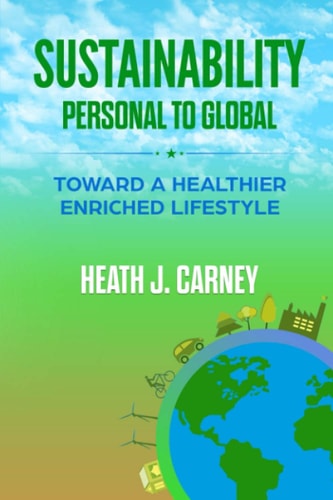 Sustainability PERSONAL TO GLOBAL: Toward A Healthier Enriched Lifestyle