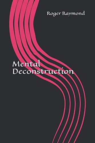 Mental Deconstruction