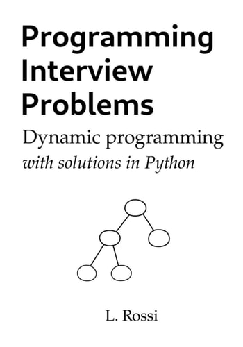 Programming Interview Problems Dynamic Programming (with Solutions in Python)