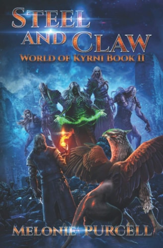Steel and Claw World of Kyrni Book II