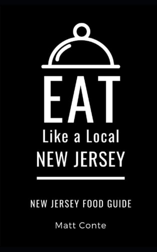 Eat Like a Local- New Jersey New Jersey Food Guide
