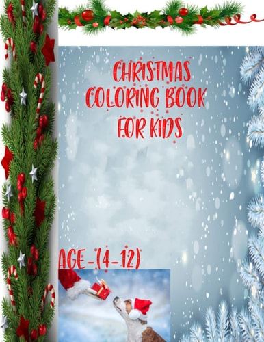 Christmas Coloring Book For Kids, Age(4-12) 50 Amazing Christmas Designs for Toddlers