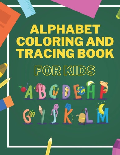 Alphabet Coloring And Tracing Book For Kids Animals Alphabet Coloring for Toddlers - Learning and Writing Training - Lines and Shapes Pen Control