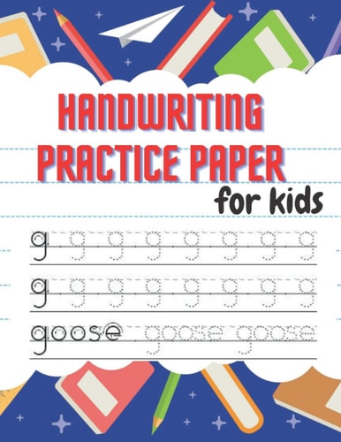 Handwriting Practice Paper Beautiful Handwriting Practice with Lines For ABC - 100 Pages for Kids Learning to Write