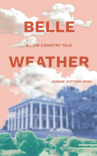 Belle Weather A Low Country Tale