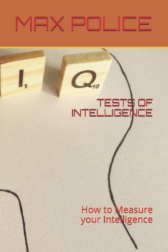 Tests of Intelligence How to Measure Your Intelligence