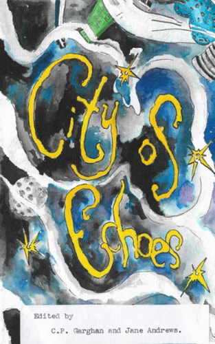 City of Echoes An Anthology of Birmingham Stories
