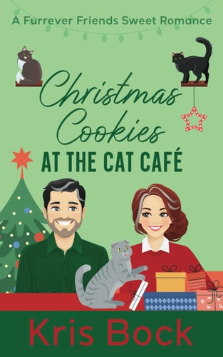 Christmas Cookies at the Cat Café A Furrever Friends Sweet Romance