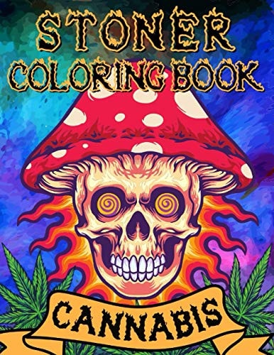 Stoner Coloring Book Cannabis A Trippy Psychedelic Stoner Coloring Book For Adults For Stress Relief & Relaxation
