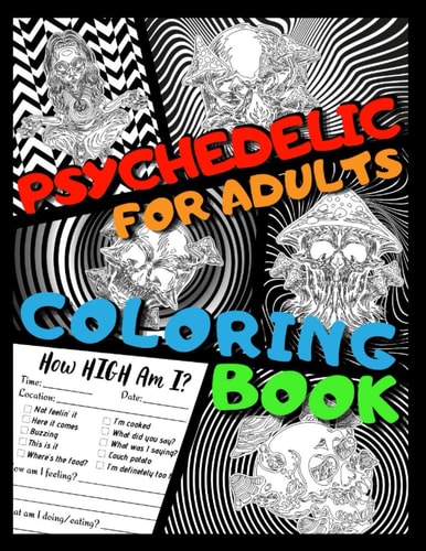 Psychedelic Coloring Book for Adults 45 Unique Stoner Designs Relaxing And Stress Relieving Art For Stoners