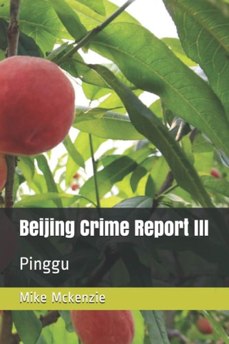 Beijing Crime Report III Pinggu