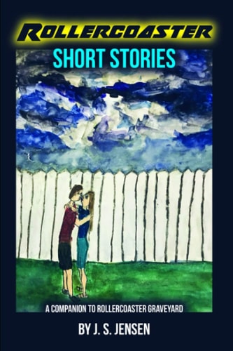 Rollercoaster Short Stories By the Author of Rollercoaster Graveyard