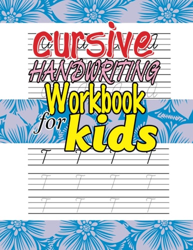Cursive Handwriting Workbook for Kids Top-rated Cursive Handwriting Workbook for Beginners and Kids.