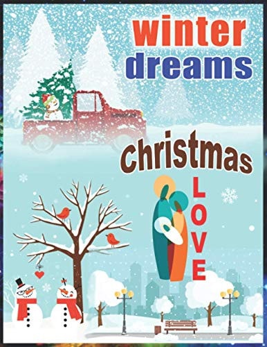 Winter Dreams Christmas Love Winter Dreams Christmas Love Coloring Book For Kids Ages 6-12