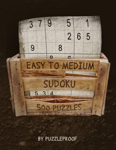 Sudoku Easy Medium 500 Sudoku Puzzles For Adults, 250 Easy And 250 Medium. Answers To Puzzles At The Back Of The Book.