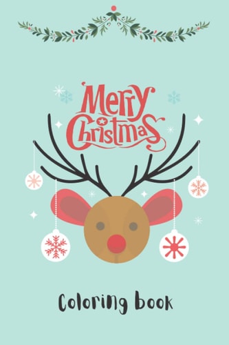 Merry Christmas Coloring Book: Pretty Nice Christmas Color Book To the Person Who's Only Nice on the 25th