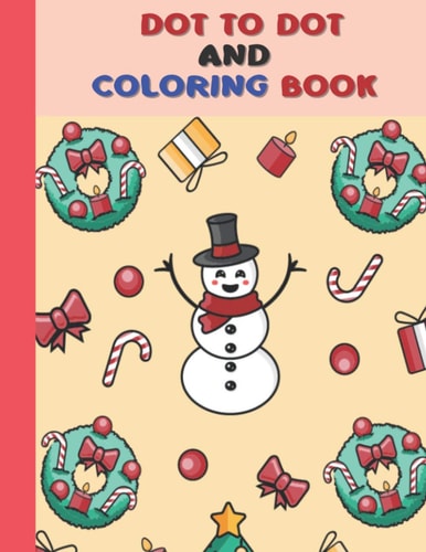 Dot To Dot And Coloring Book Christmas Activity Coloring Book For Kids (Age: 3+), 20 Pages