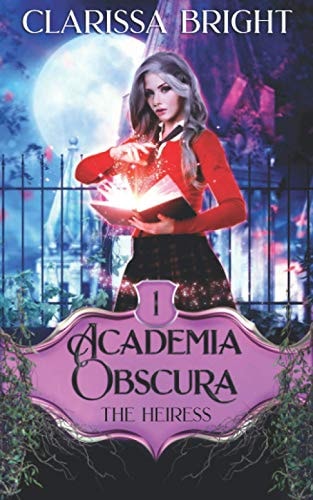 Academia Obscura The Heiress: A Why Choose Witch Academy Romance
