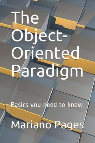 The Object-Oriented Paradigm Basics You Need to Know