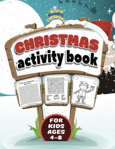 Christmas Activity Book for Kids Ages 4-8 A Fun Kid Workbook For Coloring, Mazes, and Word Search.