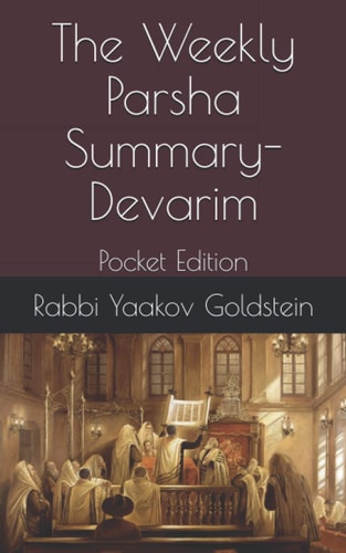 The Weekly Parsha Summary-Devarim Pocket Edition