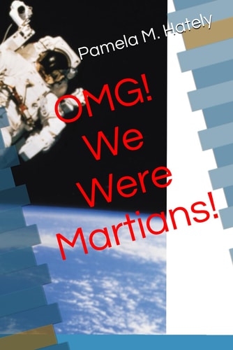 OMG! We Were Martians!