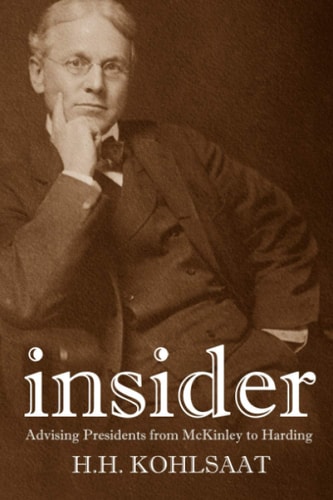 Insider Advising Presidents from McKinley to Harding