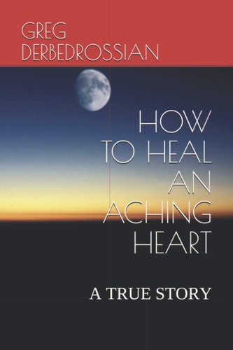 How to Heal an Aching Heart A True Story