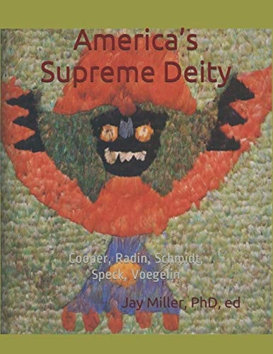 America's Supreme Deity Cooper, Radin, Schmidt, Speck, Voegelin