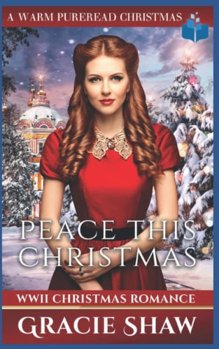 Peace This Christmas WWII Christmas Romance