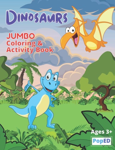 Dinosaurs Jumbo Coloring and Activity Book Coloring, Mazes, Matching, Puzzles and More! (80 Dinosaur Illustrations) for Kids Ages 3+