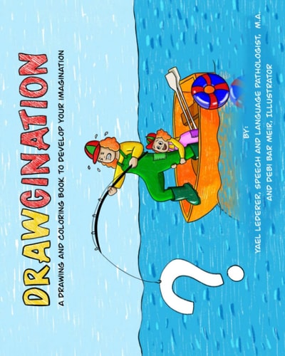 Drawgination A Drawing and Coloring Book to Develop Your Imagination