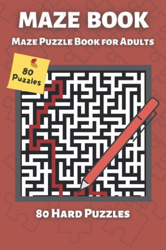 Mazes For Adults Maze Puzzle Books for Adults & Teens, 80 Hard Mazes - Maze Book