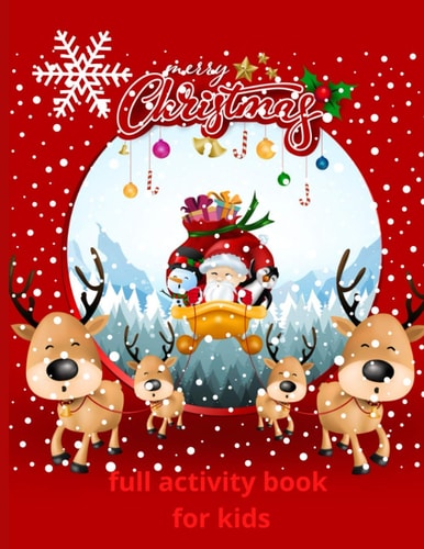 Merry Christmas Full Activity Book for Kids Reindeers and Sleigh with Santa Claus