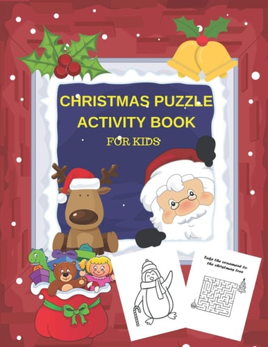 Christmas Puzzle Activity Book For Kids Ages 4-9 With Coloring Pages Word Searches And Mazes, Perfect Gift For Boys and Girls