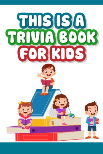 This is a Trivia Book for Kids Engaging Quiz Game Collection For Kids