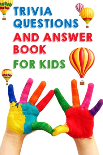 Trivia Questions And Answer Book For Kids Q&A A Day For Kids