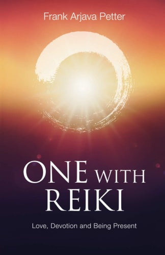 One with Reiki Love, Devotion and Being Present