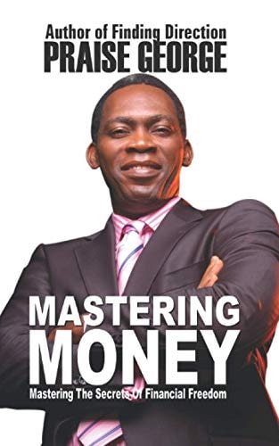 Mastering Money Mastering The Secrets Of Financial Freedom.